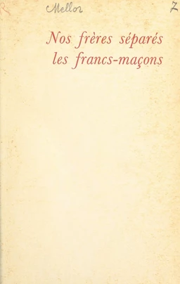 Nos frères séparés : Les Francs-Maçons