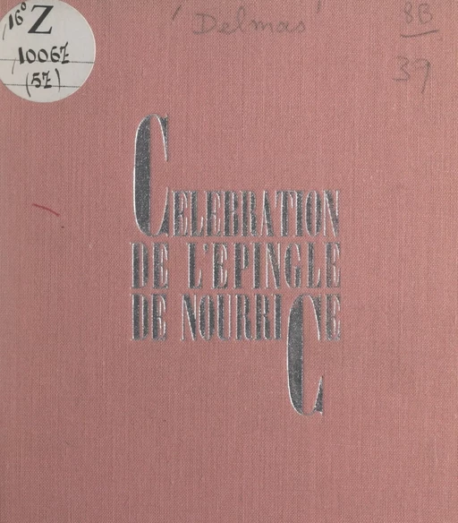 Célébration de l'épingle de nourrice - Claude Delmas - FeniXX réédition numérique