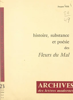 Histoire, substance et poésie des "Fleurs du mal"