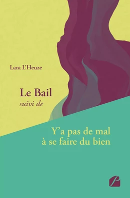 Le Bail suivi de Y'a pas de mal à se faire du bien