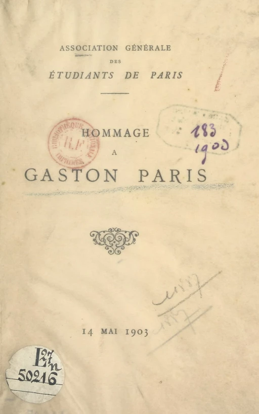 Hommage à Gaston Paris, 14 mai 1903 -  Association des Étudiants de Paris, Louis Havet, Sully Prudhomme, Mario Roques - FeniXX réédition numérique