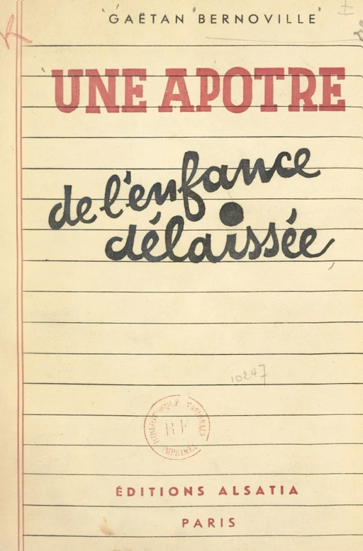 Une apôtre de l'enfance délaissée : Sainte Marie-Euphrasie Pelletier - Gaëtan Bernoville - FeniXX réédition numérique