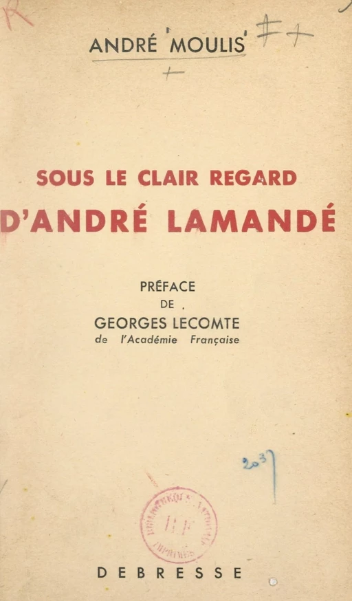 Sous le clair regard d'André Lamandé - André Moulis - FeniXX réédition numérique