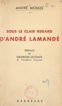 Sous le clair regard d'André Lamandé