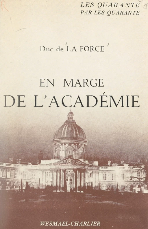 En marge de l'Académie - Auguste de La Force - FeniXX réédition numérique