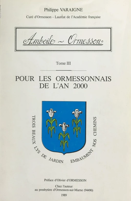 Amboile-Ormesson (3). Pour les Ormessonnais de l'an 2000 - Philippe Varaigne - FeniXX réédition numérique