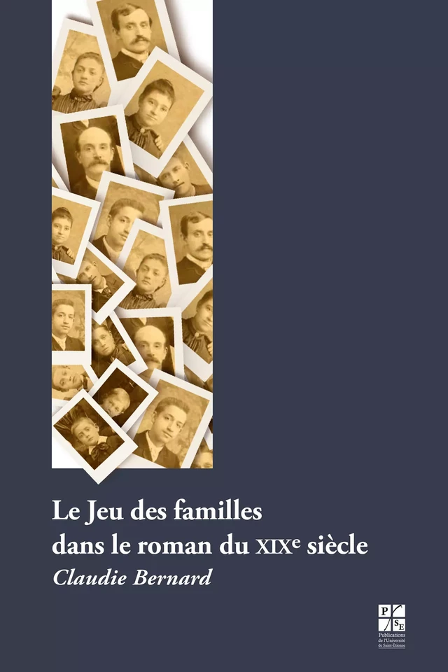 Le Jeu des familles dans le roman du XIXe siècle - Claudie Bernard - Presses universitaires de Saint-Étienne