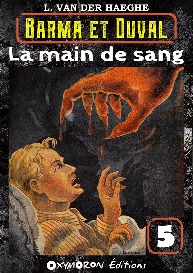 La main de sang - L. Van Der Haeghe - OXYMORON Éditions