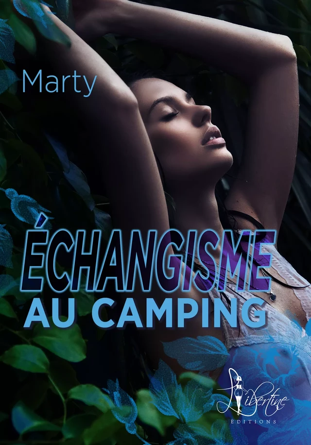 Échangisme au camping -  MARTY - Libertine Editions