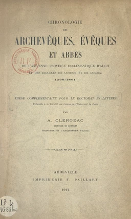 Chronologie des archevêques, évêques et abbés de l'ancienne province ecclésiastique d'Auch et des diocèses de Condom et de Lombez, 1300-1801