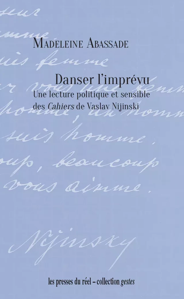 Danser l'imprévu - Madeleine Abassade - Les presses du réel