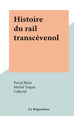 Histoire du rail transcévenol