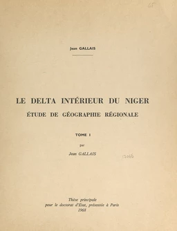 Le delta intérieur du Niger (1). Étude de géographie régionale