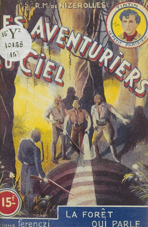 Les aventuriers du ciel (14). La forêt qui parle - René-Marcel de Nizerolles - FeniXX réédition numérique