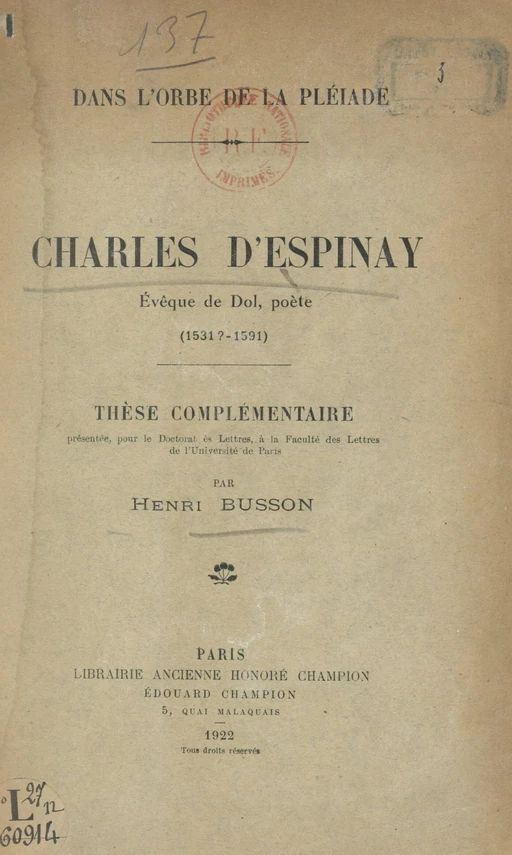 Dans l'orbe de La Pléiade. Charles d'Espinay, évêque de Dol, poète (1531 ?-1591) - Henri Busson - FeniXX réédition numérique