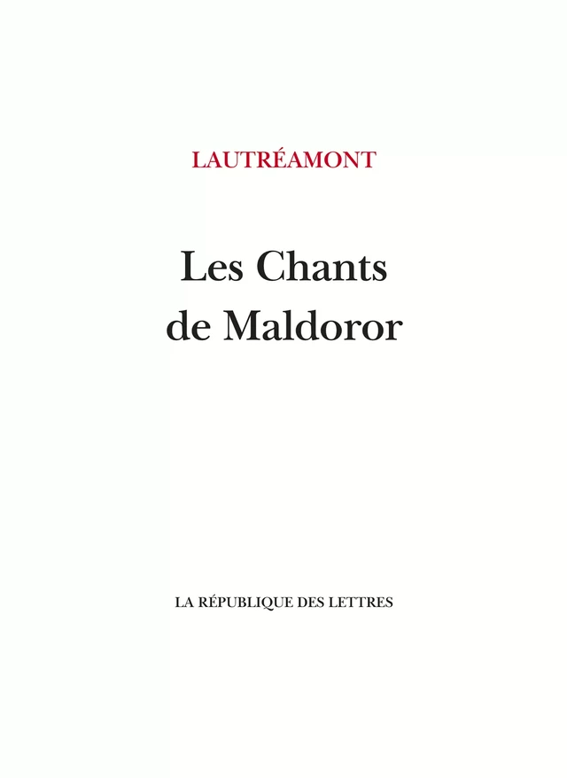 Les Chants de Maldoror -  Lautréamont - République des Lettres