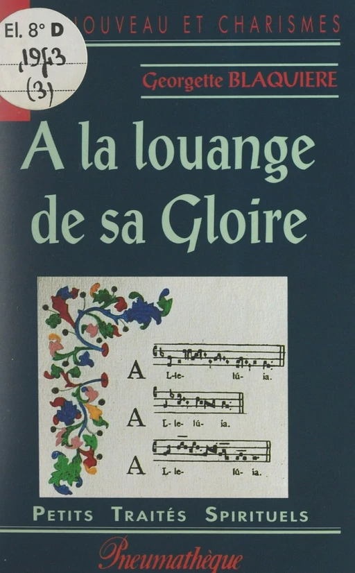 À la louange de sa gloire - Georgette Blaquière - FeniXX réédition numérique