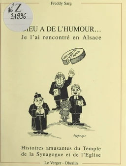 Dieu a de l'humour, je l'ai rencontré en Alsace