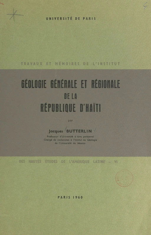 Géologie générale et régionale de la République d'Haïti - Jacques Butterlin - FeniXX réédition numérique