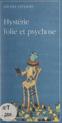 Hystérie, folie et psychose