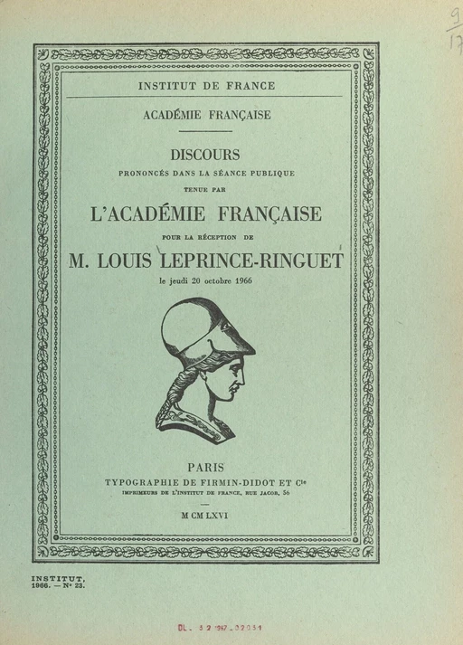 Discours pour la réception de M. Louis Leprince-Ringuet, le jeudi 20 octobre 1966 - Louis de Broglie, Louis Leprince-Ringuet - FeniXX réédition numérique