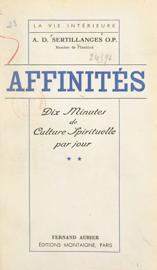 Affinités (2). Dix minutes de culture spirituelle par jour - Antonin-Dalmace Sertillanges - FeniXX réédition numérique