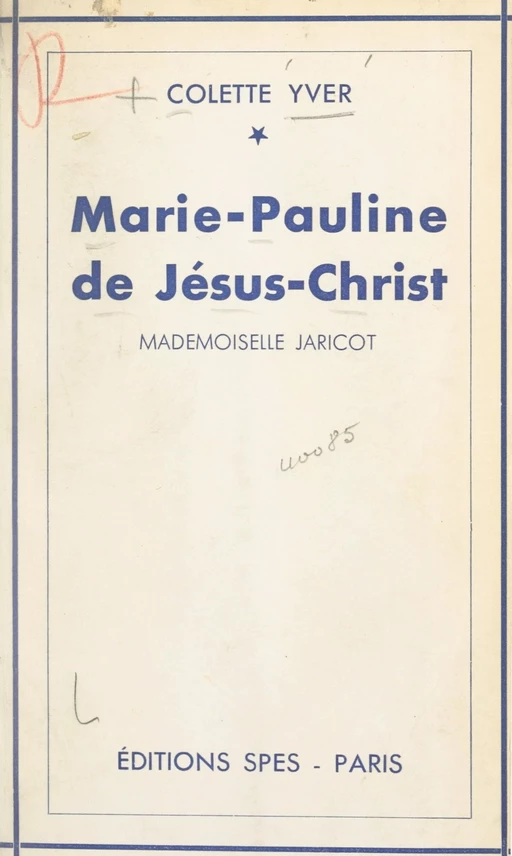 Marie-Pauline de Jésus-Christ - Colette Yver - FeniXX réédition numérique