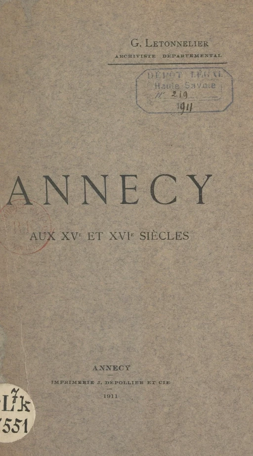 Annecy aux XVe et XVIe siècles - Gaston Letonnelier - FeniXX réédition numérique