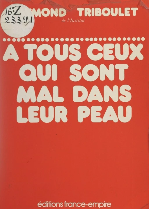 À tous ceux qui sont mal dans leur peau - Raymond Triboulet - FeniXX réédition numérique