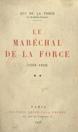 Le maréchal de La Force, 1558-1652 (2)