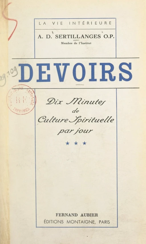 Devoirs (3). Dix minutes de culture spirituelle par jour - Antonin-Dalmace Sertillanges - FeniXX réédition numérique