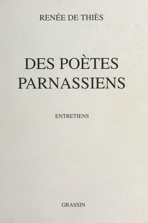 Des poètes parnassiens - Renée de Thiès - FeniXX réédition numérique