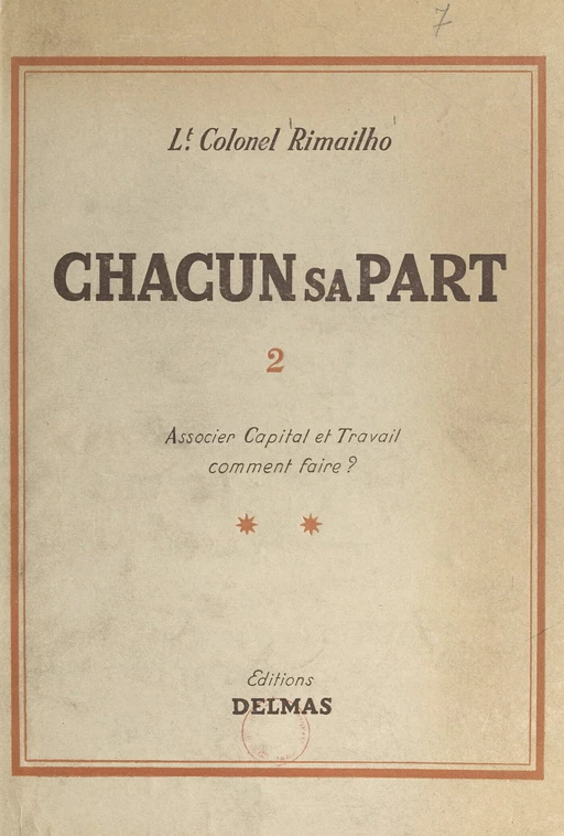 Chacun sa part (2). Associer capital et travail, comment faire ? - François Rimailho - FeniXX réédition numérique