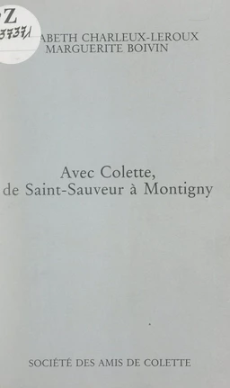 Avec Colette, de Saint-Sauveur à Montigny