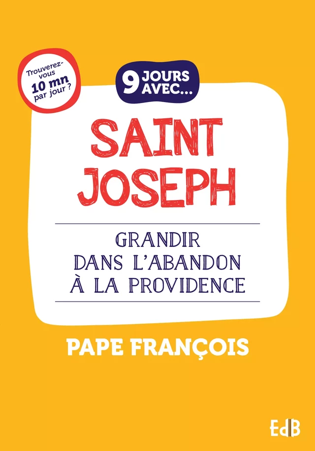 9 jours avec Saint Joseph - Pape François - Editions des Béatitudes