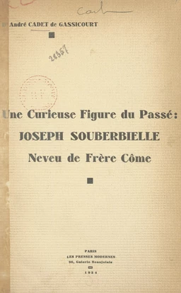 Une curieuse figure du passé : Joseph Souberbielle, neveu de frère Côme