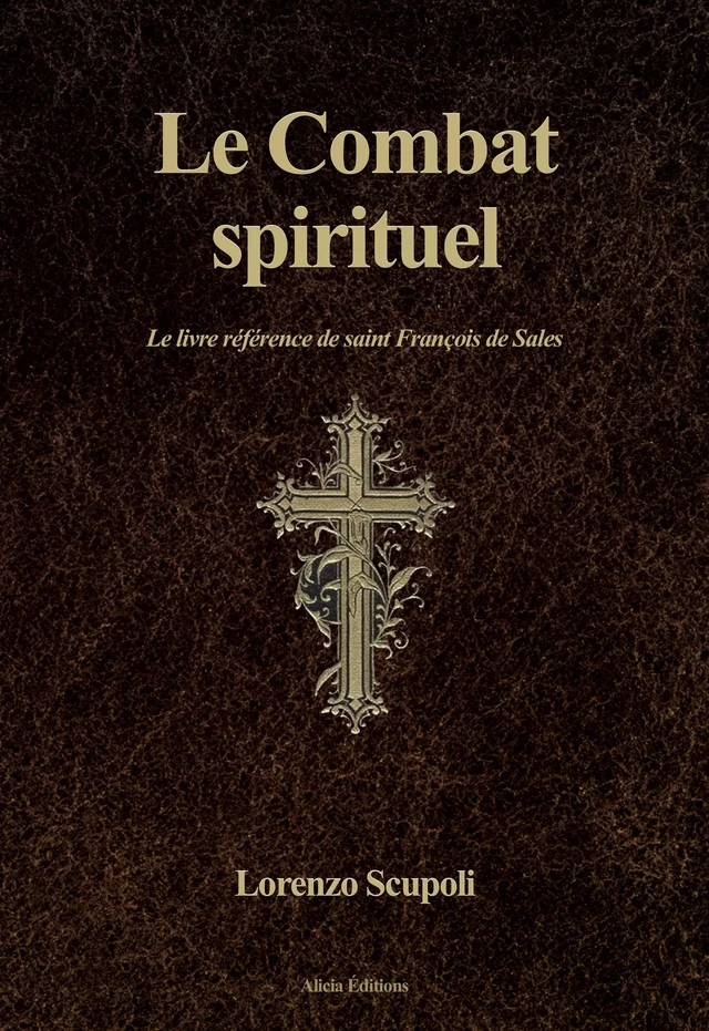 Le Combat spirituel - Lorenzo Scupoli - Alicia Éditions