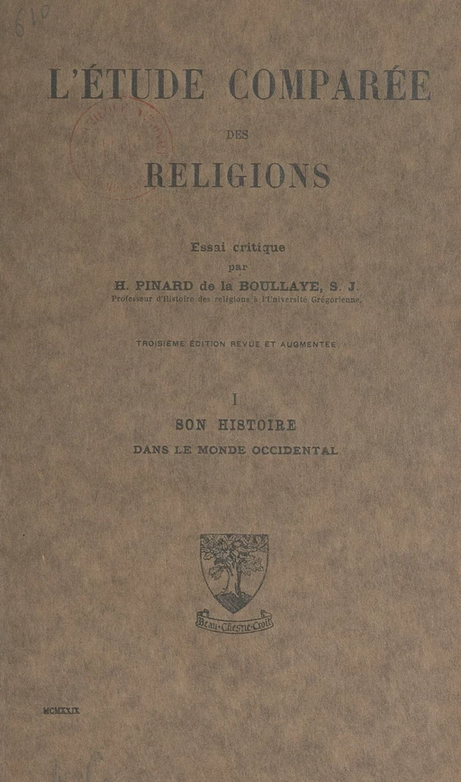 L'étude comparée des religions (1). Son histoire dans le monde occidental - Henry Pinard - FeniXX réédition numérique