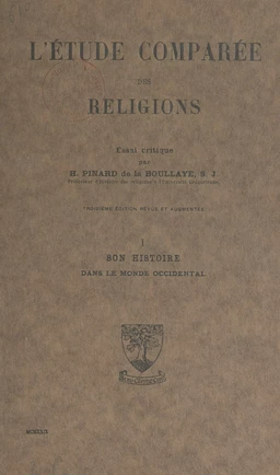 L'étude comparée des religions (1). Son histoire dans le monde occidental