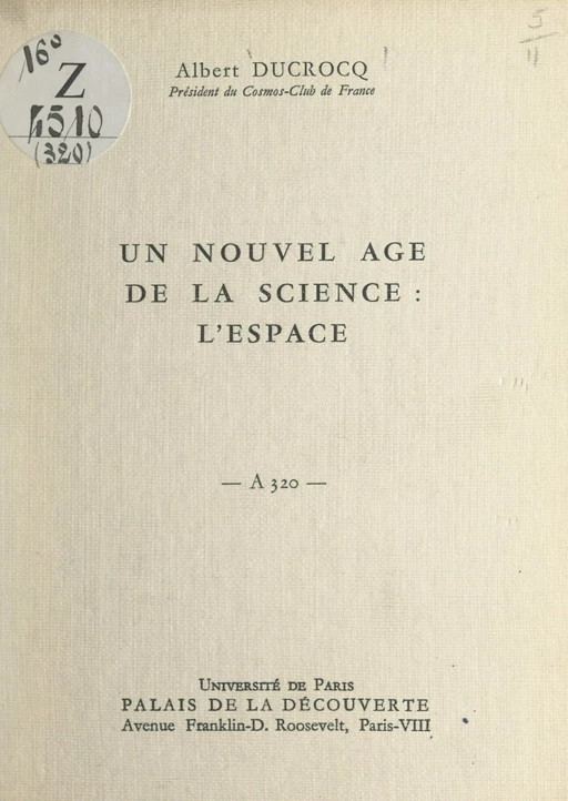 Un nouvel âge de la science : l'espace - Albert Ducrocq - FeniXX réédition numérique