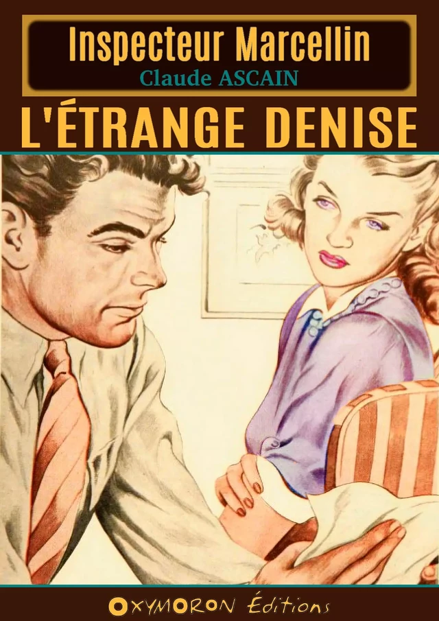 L'étrange Denise - Claude Ascain - OXYMORON Éditions