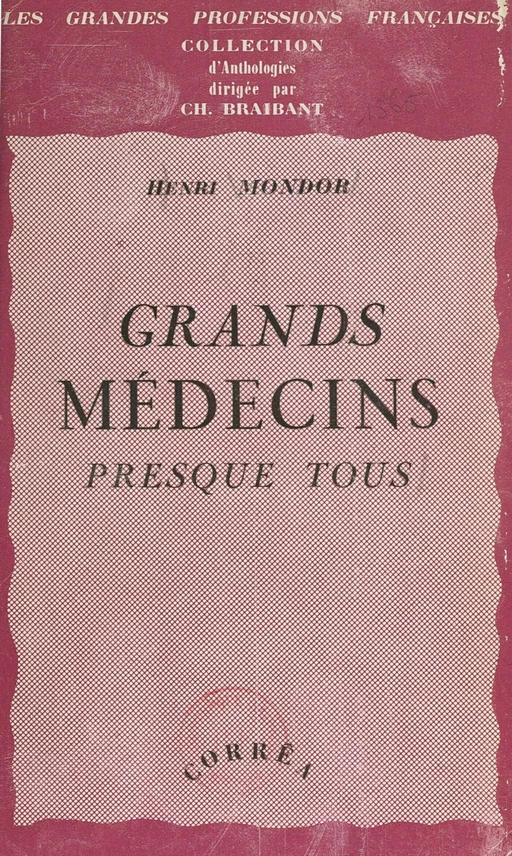 Grands médecins presque tous - Henri Mondor - FeniXX réédition numérique