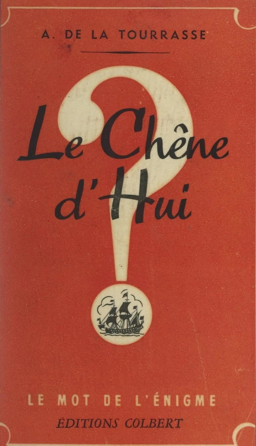 Le chêne d'Hui - André de La Tourrasse - FeniXX réédition numérique