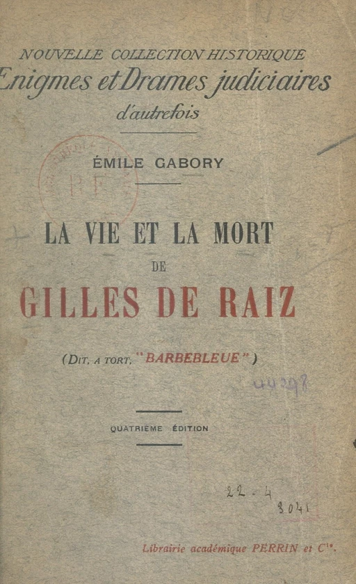 La vie et la mort de Gilles de Raiz - Émile Gabory - FeniXX réédition numérique