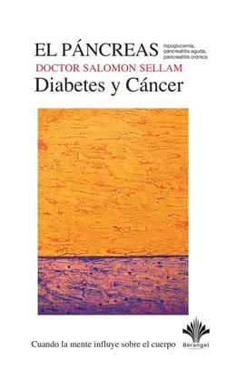 El páncreas: diabetes y cáncer, hypoglucemia, pancreatitis aguda y pancreatitis crónica - Volumen 13