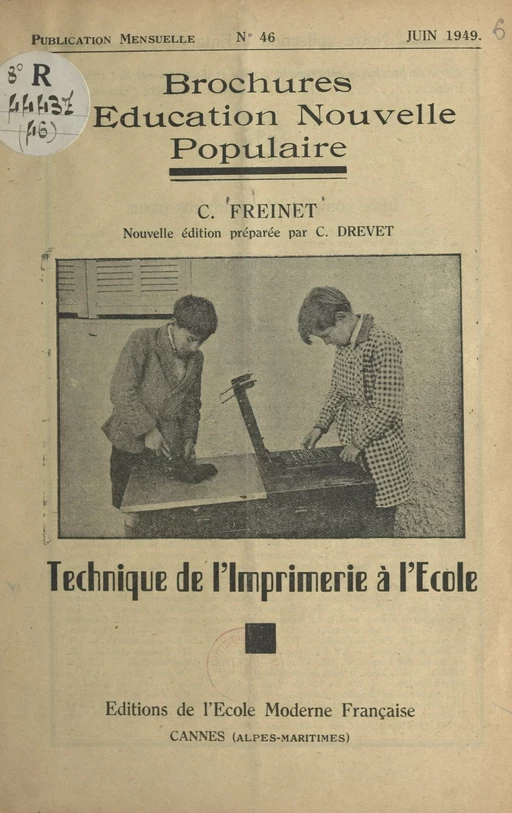 Technique de l'imprimerie à l'école - Célestin Freinet - FeniXX réédition numérique