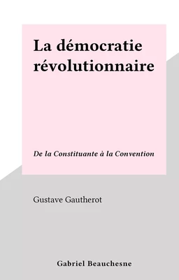 La démocratie révolutionnaire