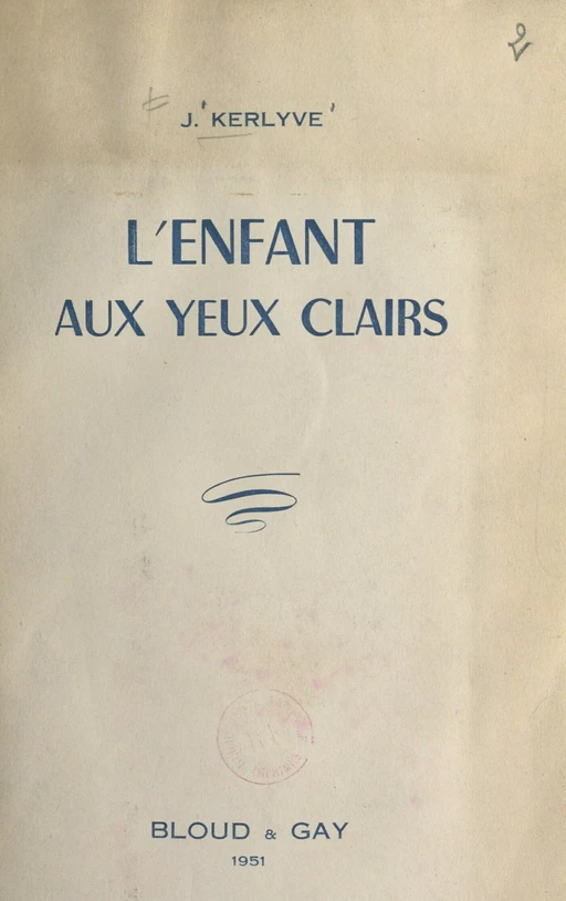 L'enfant aux yeux clairs - Jean Kerlyve - FeniXX réédition numérique