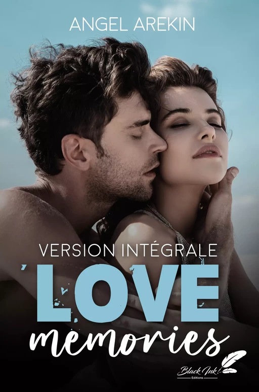 Love memories : VERSION INTÉGRALE - Angel Arekin - Black Ink Editions