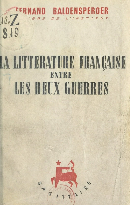 La littérature française entre les deux guerres, 1919-1939 - Fernand Baldenne - FeniXX réédition numérique